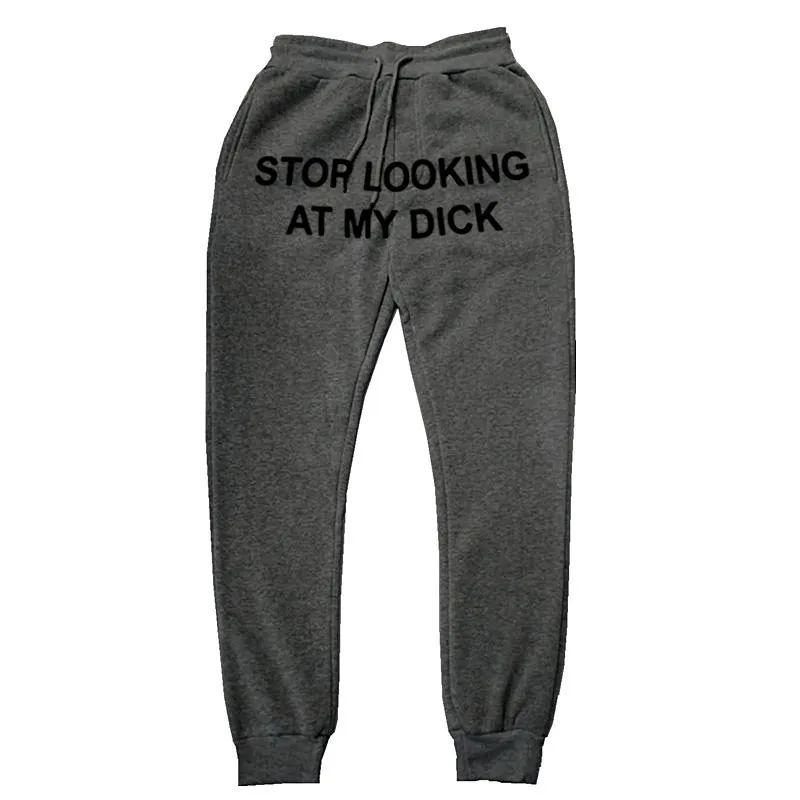 Stop Looking at my Dick Pants